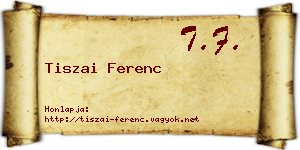 Tiszai Ferenc névjegykártya